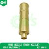 Tube Nozzle (Bush Nozzle)